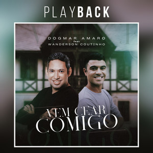 Vem Cear Comigo (Playback)