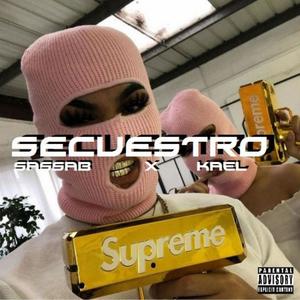 Secuestro (feat. Kael Wonder) (Explicit)