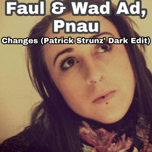 Changes(Patrick Strunz Dark Edit)