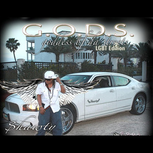 G.O.D.S. Goddess of da Streets (LGBT Edition) (Explicit)