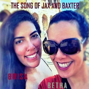 The Song of Jax and Baxter