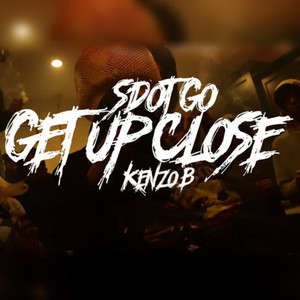 Get Up Close (Explicit)