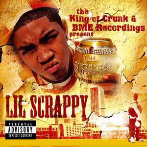 The King Of Crunk & BME Recordings Present: Lil Scrappy (Explicit)