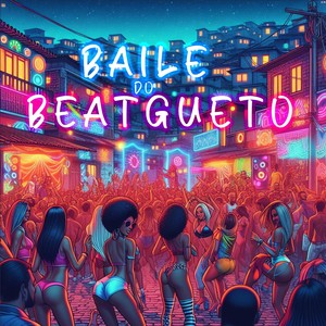 Baile do Beatgueto