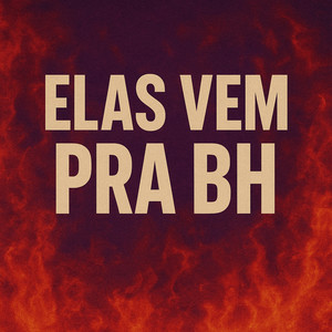 ELAS VEM PRA BH (Explicit)