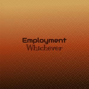 Employment Whichever