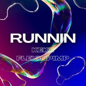 Runnin (Explicit)