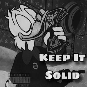 Keep It Solid (Explicit)