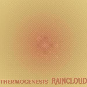 Thermogenesis Raincloud