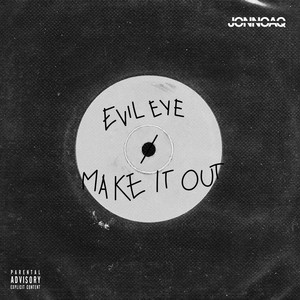 Make It Out (Explicit)