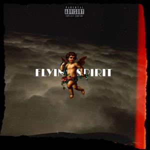 Flying Spirit (Explicit)