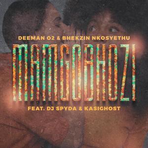 Mamgobhozi (feat. DeeMan O2, DJ Spyda & KasiGhost)