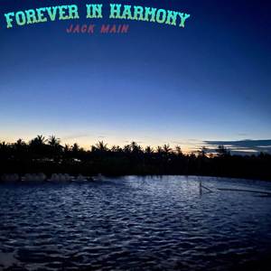 Forever in Harmony (Explicit)