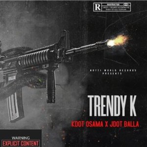 TRENDY K (Explicit)