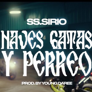 Naves, Gatas y Perreo (Explicit)