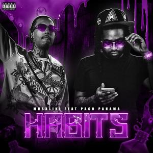 Habits (feat. Paco Panama) (Explicit)