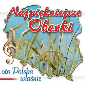 Oto Polska Właśnie - Najpiękniejsze Oberki