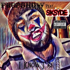I Know I Be(feat. SikSyde) (Explicit)