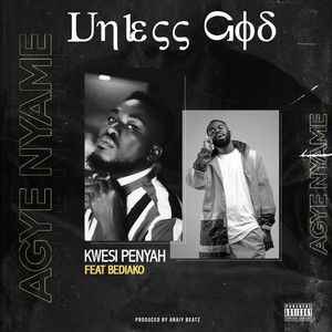 Unless God (feat. Bediako) [Explicit]