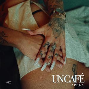Un Café (Explicit)
