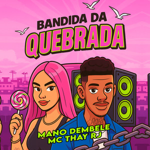 BANDIDA DA QUEBRADA (Explicit)