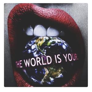 The World Is Yours