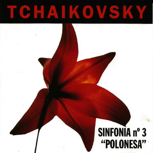 Tchaikovsky - Sinfonia Nº 3 "Polonesa"