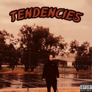 Tendencies (Explicit)