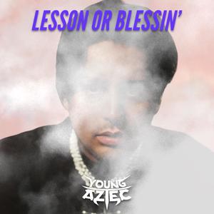 Lesson or Blessin' (Explicit)