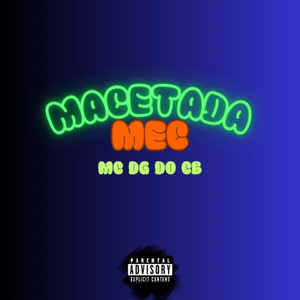 Macetada Mec (Explicit)