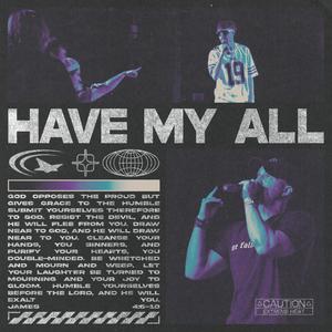 Have My All (feat. Lil Moses)