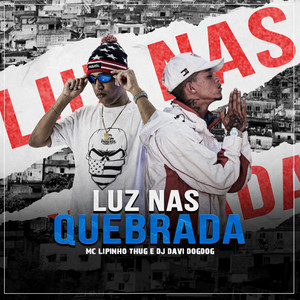 Luz nas Quebrada (Explicit)