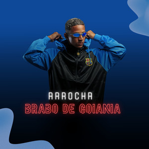 Arrocha Brabo De Goiania (Explicit)