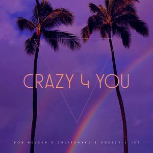 CRAZY FOR YOU PT. 2 (Explicit)