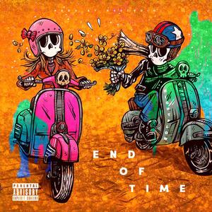 End of Time (Explicit)