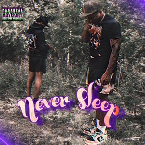 Never Sleep (feat. Quan Ali) [Explicit]