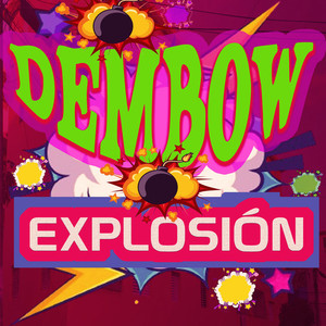 Dembow explosión (Explicit)