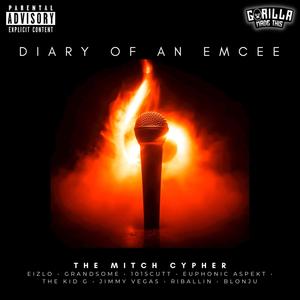 Diary of an emcee (feat. Eizlo, Grandsome, 1015Cutt, Euphonic Aspekt, The Kid G, Jimmy Vegas, Riballin & Blonju) [Explicit]