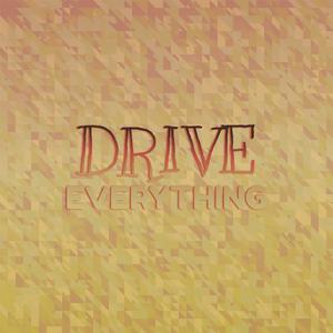 Drive Everything