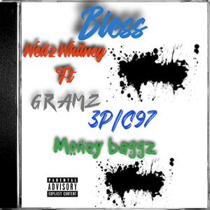 Bless (feat. Gramz & Money baggz) (Explicit)