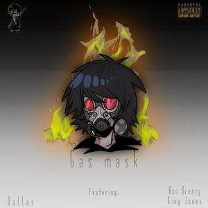 Gas Mask(feat. RSN Breezy & King Jones) (Explicit)