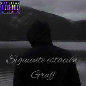 Siguiente estacion (feat. Graff) [Explicit]