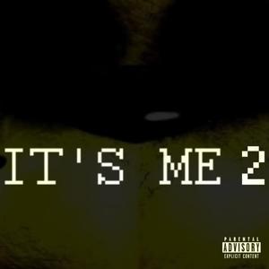 It's Me 2 (Explicit)