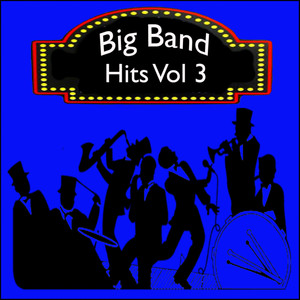 Big Band Hits, Vol. 3