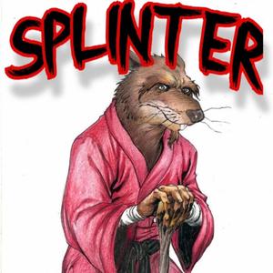 Splinter (Explicit)