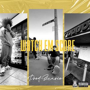 Watch Em Score (feat. Joe $eis) [Explicit]