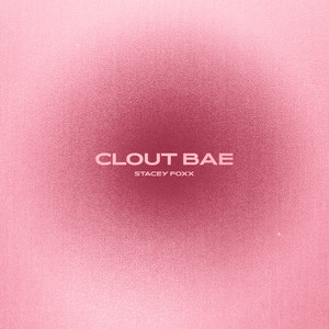 Clout Bae (Explicit)