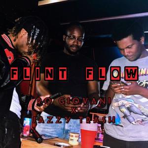 Flint Flow (feat. Jazzy Trash & Ro Giovani) [Explicit]