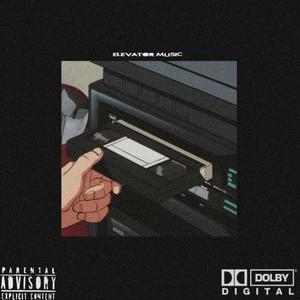 ELEVATOR MUSIC!(feat. sahb, Lameboysharp, LOAT!, YP4AM, Yung Smiley, Framed & gazzzy) (Explicit)