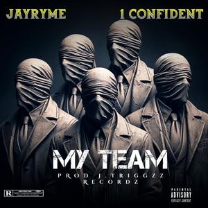 1Confident, Jayryme (My Team (Official Audio) [Explicit]